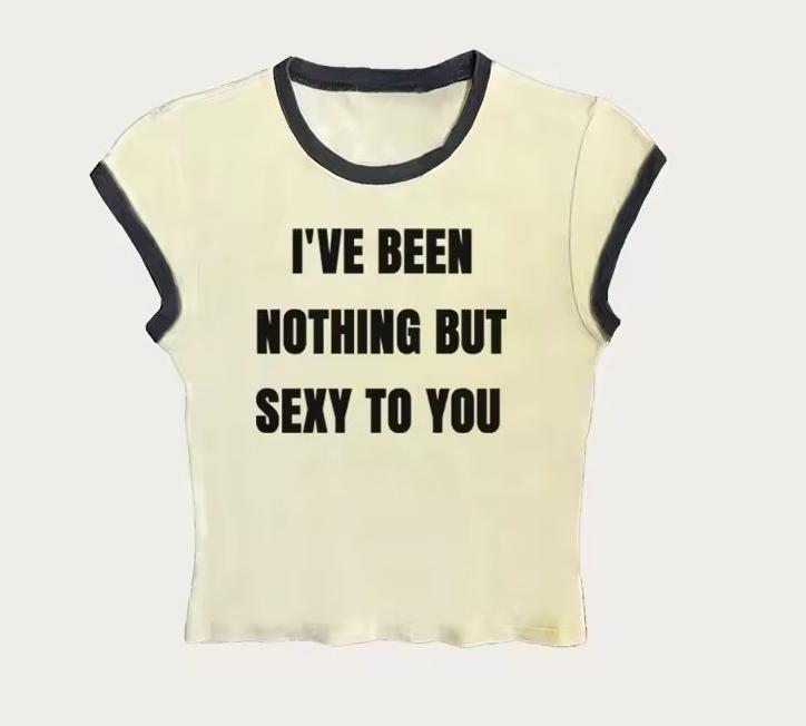 Ive been nothing but sexy to you Round Neck T-Shirts